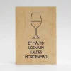 Treviso Design træskilt - Et måltid uden vin