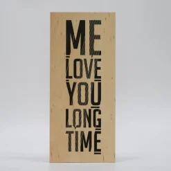 Treviso Design træskilt - Me love you long time