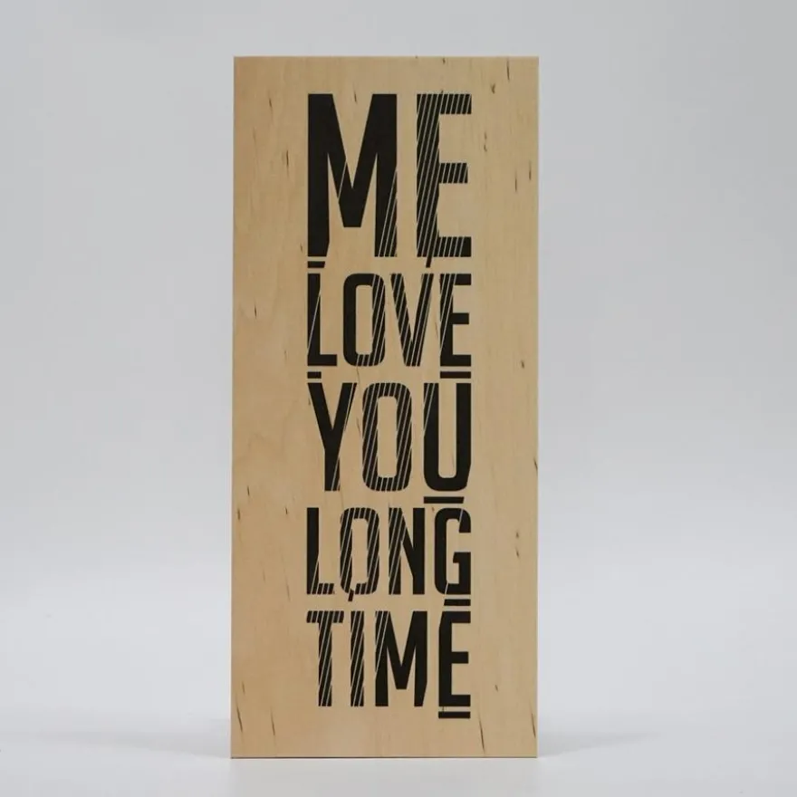 Treviso Design træskilt - Me love you long time