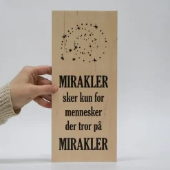 Treviso Design træskilt - Tro på mirakler